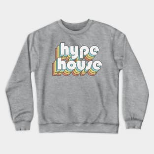 Hype House / Retro TikTok Faded Style Vibes Crewneck Sweatshirt